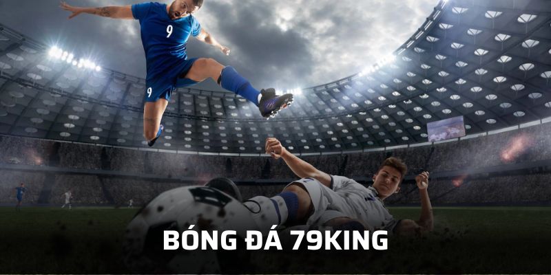 Bóng Đá 79King