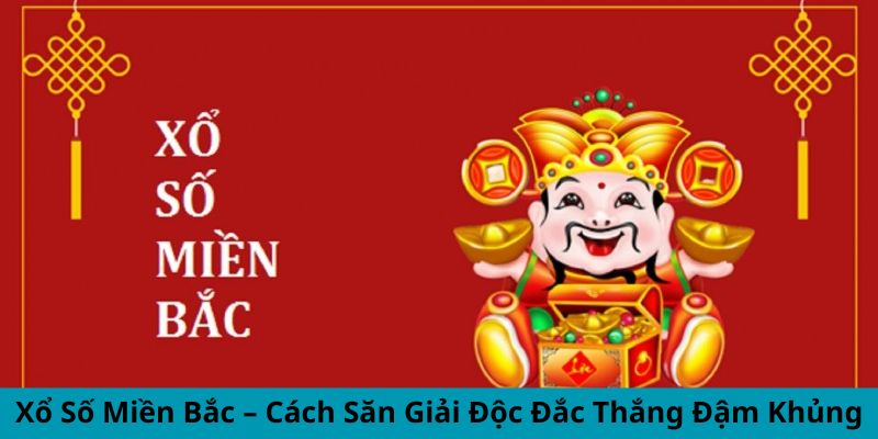 Xổ Số Miền Bắc